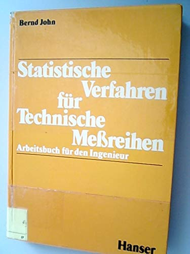 STATISTICHE VERFAHREN FUER TECHNISCHE MESSREIHEN; ARBEITSBUCH FUER DEN INGENIEUR