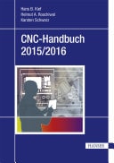 CNC-Handbuch 2015/2016 CNC, DNC, CAD, CAM, FFS, SPS, RPD, LAN, CNC-Maschinen, CNC-Roboter, Antriebe, Simulation, Fachwortverzeichnis