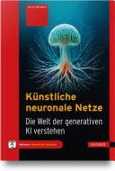 Künstliche neuronale Netze Die Welt der generativen KI verstehen