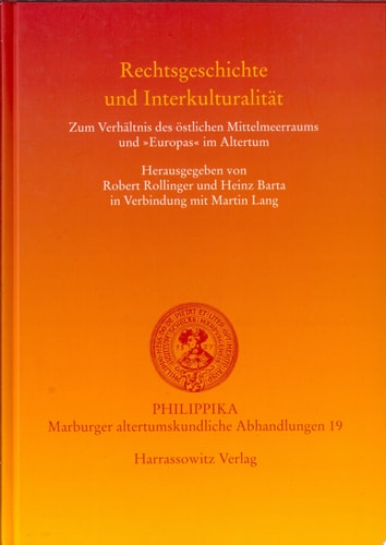 Rechtsgeschichte und Interkulturalität zum Verhältnis des östlichen Mittelmeerraums und "Europas" im Altertum