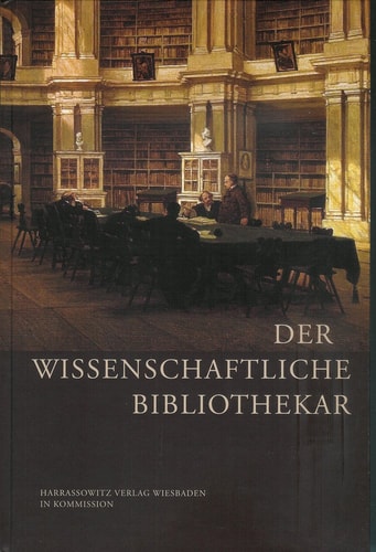 Der Wissenschaftliche Bibliothekar: Festschrift Fur Werner Arnold (Wolfenbutteler Schriften Zur Geschichte Des Buchwesens) (German Edition)