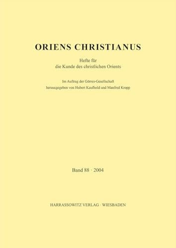 Oriens Christianus 88 (2004) Hefte Fur Die Kunde Des Christlichen Orients