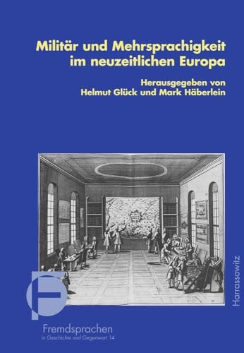 Militär und Mehrsprachigkeit im neuzeitlichen Europa