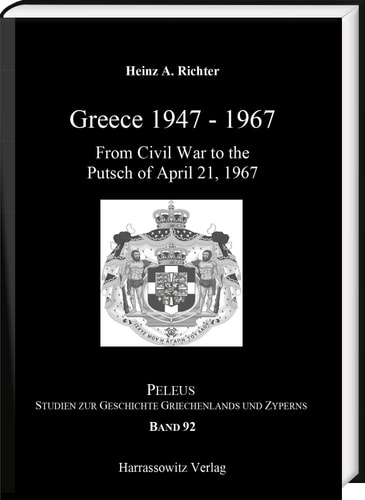 Greece 1947-1967: From Civil War to the Putsch of April 21, 1967