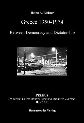 Greece 1950-1974: Between Democracy and Dictatorship