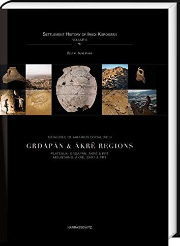 Catalogue of Archaeological Sites Grdapān & Ākrê Regions Plateaux: Grdapān, Ākrê & Prt, Mountains: Ākrê, Sart & Prt