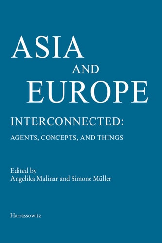 Asia and Europe - Interconnected: Agents, Concepts, and Things