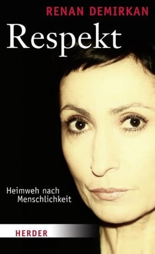 Respekt Heimweh nach Menschlichkeit