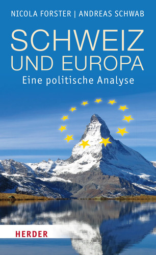 Schweiz und Europa eine politische Analyse