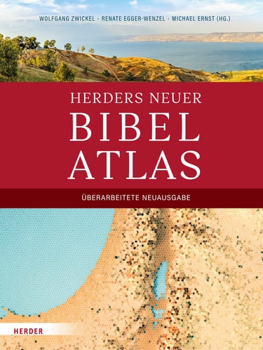 Herders neuer Bibelatlas Überarbeitete Neuausgabe