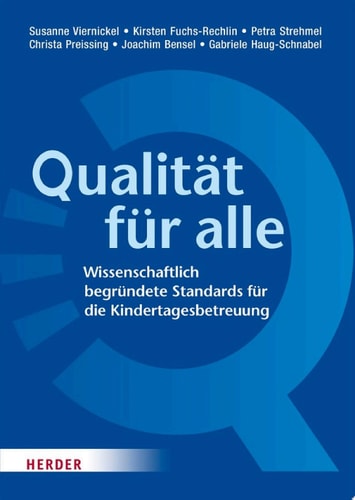 Qualität für alle Wissenschaftlich begründete Standards für die Kindertagesbetreuung