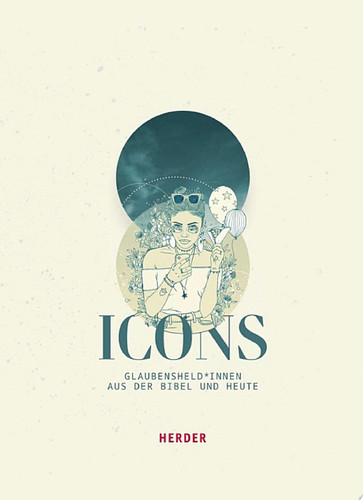 ICONS Glaubensheld*innen aus der Bibel und heute