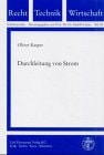 Durchleitung von Strom Pflichten und Verweigerungsmöglichkeiten der Elektrizitätsversorgungsunternehmen