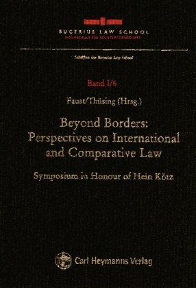 Beyond Borders Perspectives on International and Comparative Law : Symposium in Honour of Hein Kötz