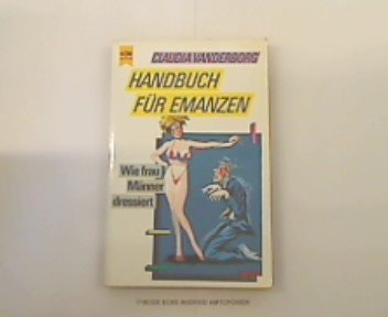 Handbuch für Emanzen wie Frau Männer dressiert
