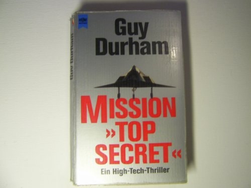 Mission "Top Secret" ein High-Tech-Thriller