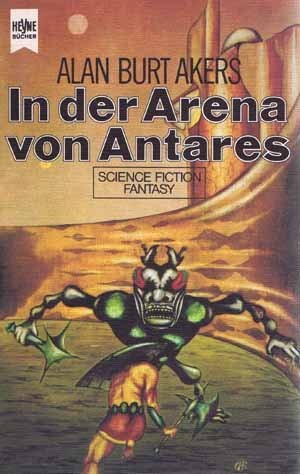 Abenteuer Dray Prescots In der Arena von Antares : fantasy-Roman / [dt. Übers. von Thomas Schlück]
