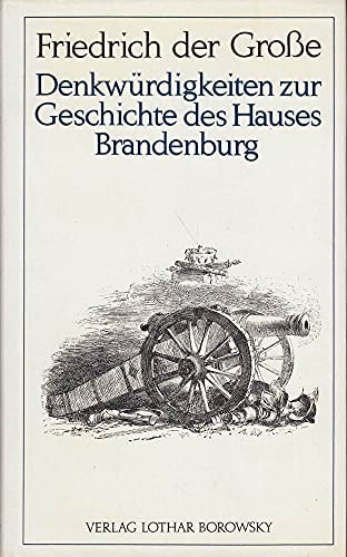 Denkwürdigkeiten zur Geschichte des Hauses Brandenburg