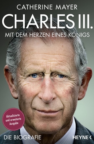 Charles III. mit dem Herzen eines Königs : die Biografie