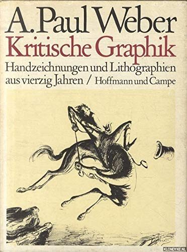 Kritische Graphik: Handzeichn. u. Lithographien aus 40 Jahren (German Edition)