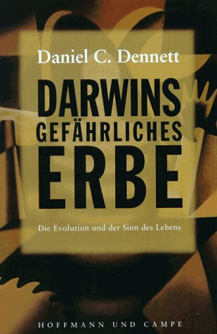 Darwins gefährliches Erbe die Evolution und der Sinn des Lebens