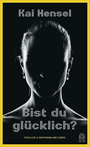 Bist du glücklich? Thriller