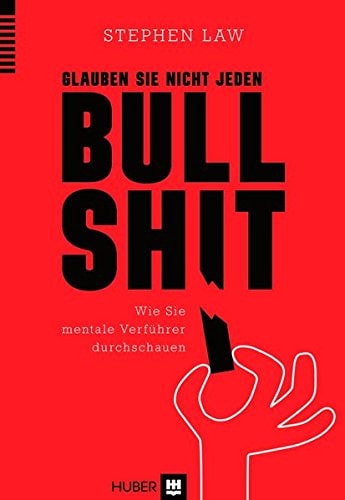Glauben Sie nicht jeden Bullshit wie Sie mentale Verführer durchschauen
