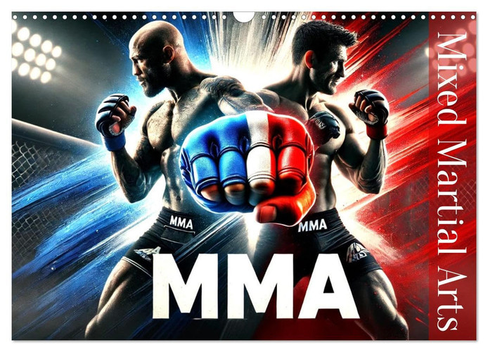 MMA - Mixed Martial Arts France (Calendrier mural 2025 DIN A3 vertical), CALVENDO calendrier mensuel: Les meilleurs moments du MMA - Force et technique en action