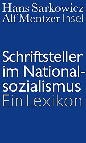 Schriftsteller im Nationalsozialismus ein Lexikon