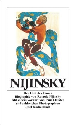 Nijinsky der Gott des Tanzes ; Biographie