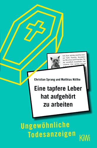 Eine tapfere Leber hat aufgehört zu arbeiten Ungewöhnliche Todesanzeigen
