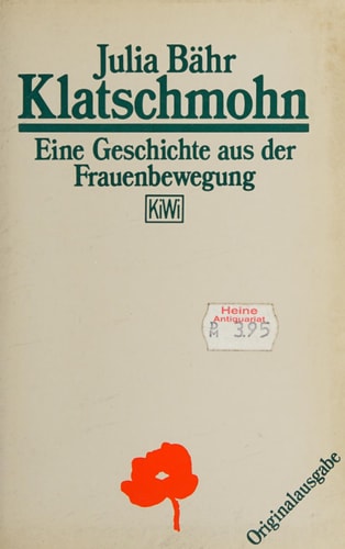 Klatschmohn: Eine Geschichte aus der Frauenbewegung (KiWi) (German Edition)