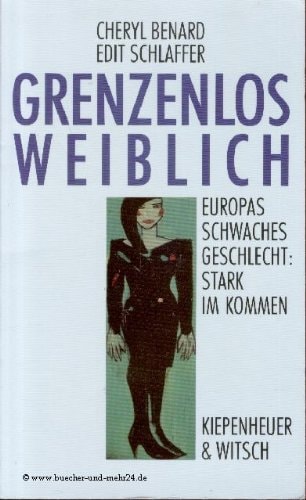 Grenzenlos weiblich Europas schwaches Geschlecht: stark im Kommen