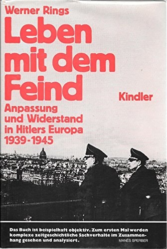 Leben mit dem Feind: Anpassung u. Widerstand in Hitlers Europa, 1939-1945 (German Edition)