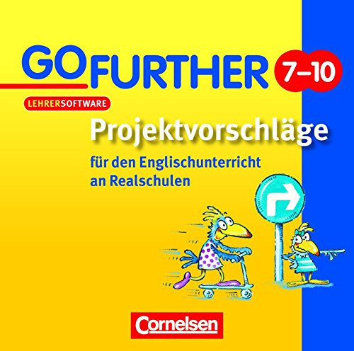 Go Further 7 - 10 ; Lehrersoftware ; Projektvorschläge Für Den Englischunterricht an Realschulen