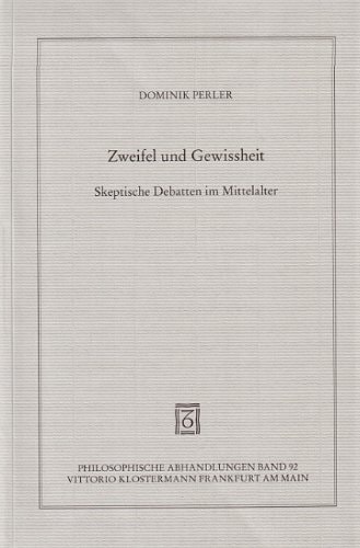 Zweifel und Gewissheit skeptische Debatten im Mittelalter