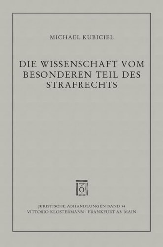 Die Wissenschaft vom besonderen Teil des Strafrechts ihre Aufgaben, ihre Methoden