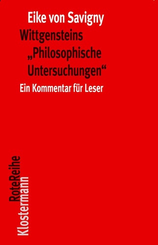 Wittgensteins "Philosophische Untersuchungen" ein Kommentar für Leser