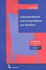 Lebensprobleme und Lernprobleme von Schülern.