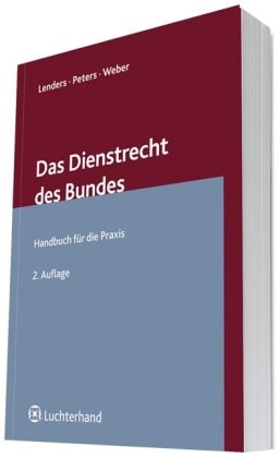 Das Dienstrecht des Bundes Bundesbeamtengesetz, Bundesbesoldungsgesetz, Beamtenversorgungsgesetz ; Kommentar