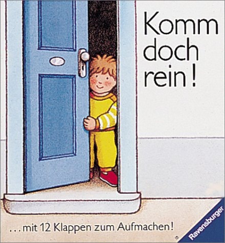 Komm doch rein! ... Mit 12 Klappen zum Aufmachen!
