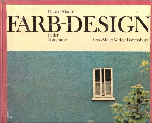 Farb-Design in der Fotografie eine Farbenlehre