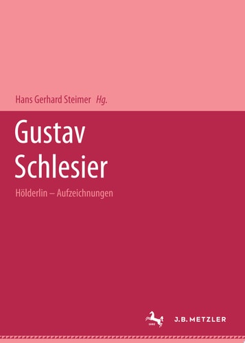 Gustav Schlesier: Hölderlin - Aufzeichnungen