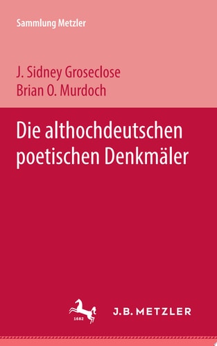 Die althochdeutschen poetischen Denkmäler Sammlung Metzler, 140