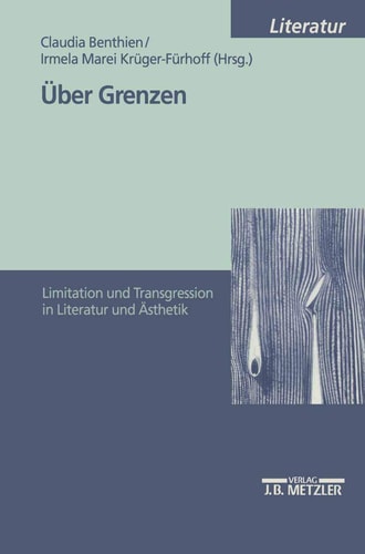 Über Grenzen: Limitation und Transgression in Literatur und Ästhetik (M & P Schriftenreihe Fur Wissenschaft Und Forschung) (German Edition)