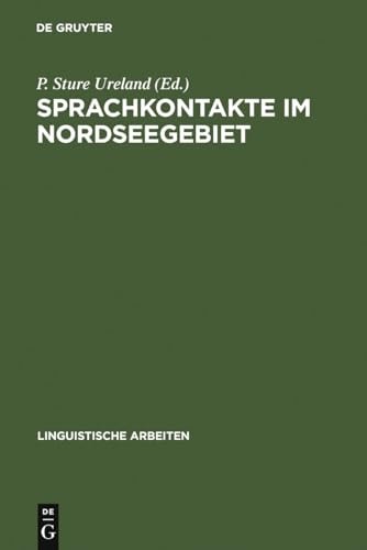 Sprachkontakte im Nordseegebiet : Akten d. 1. Symposions èuber Sprachkontakt in Europa, Mannheim 1977 (Linguistische Arbeiten) (German Edition)