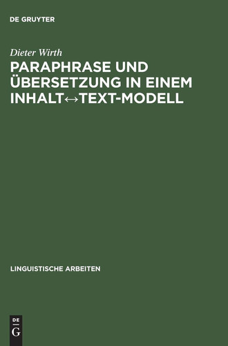 Paraphrase und Übersetzung in einem Inhalt?Text-Modell (Linguistische Arbeiten) (German Edition)