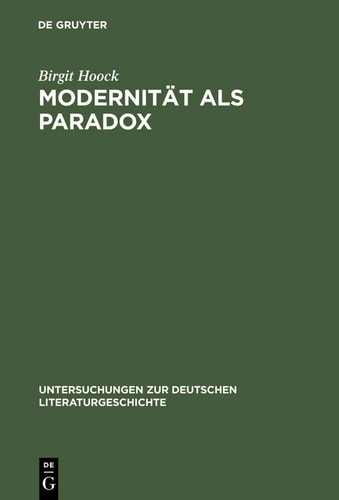 Modernität als Paradox (Untersuchungen Zur Deutschen Literaturgeschichte) (German Edition)