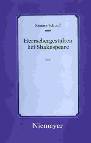 Herrschergestalten bei Shakespeare (Studien Zur Englischen Philologie. Neue Folge) (German Edition)