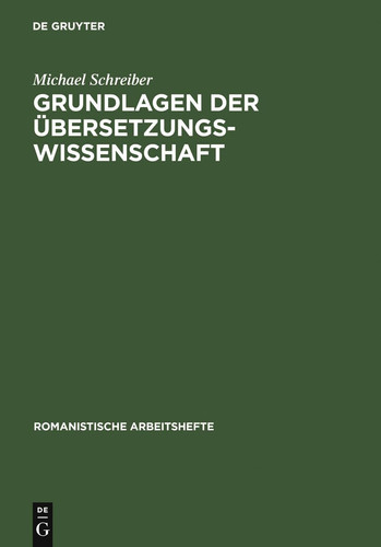 Grundlagen der Übersetzungswissenschaft: Französisch, Italienisch, Spanisch (Romanistische Arbeitshefte) (German Edition)